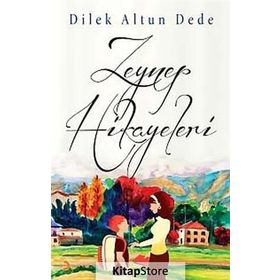 Zeynep Hikayeleri - Dilek Altun Dede