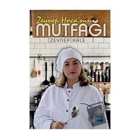 Zeynep Hocanın Mutfağı - Zeynep Kale