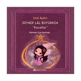 ZEYNEP LAL BÜYÜRKEN KANATLAR - İCLAL AYDIN