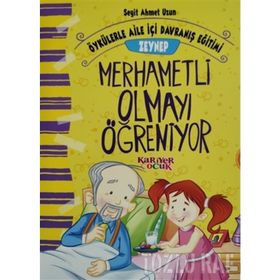Zeynep Merhametli Olmayı Öğreniyor - Seyit Ahmet Uzun