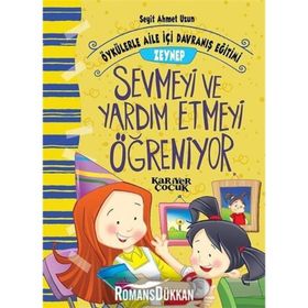 Zeynep Sevmeyi ve Yardım Etmeyi Öğreniyor - Seyit Ahmet Uzun