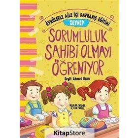 Zeynep Sorumluluk Sahibi Olmayı Öğreniyor - Seyit Ahmet Uzun