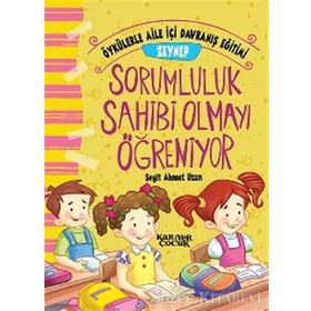 Zeynep Sorumluluk Sahibi Olmayı Öğreniyor - Seyit Ahmet Uzun