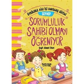 Zeynep Sorumluluk Sahibi Olmayı Öğreniyor - Seyit Ahmet Uzun