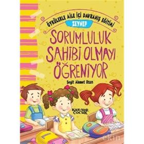 Zeynep Sorumluluk Sahibi Olmayı Öğreniyor - Seyit Ahmet Uzun