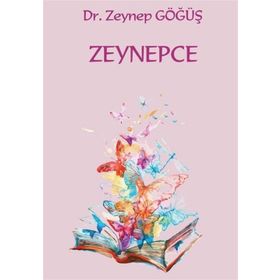 Zeynepce - Dr. Zeynep Göğüş