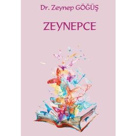 Zeynepce - Dr. Zeynep Göğüş