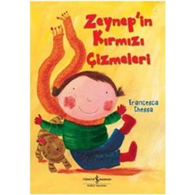 ZEYNEP'IN KIRMIZI ÇİZMELERİ - FRANCESCA CHESSA