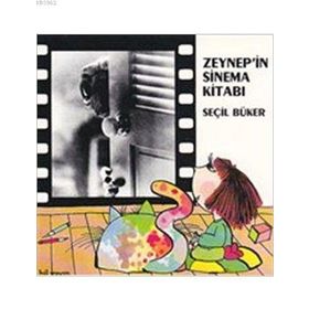 ZEYNEP'IN SINEMA KİTABI - SEÇİL BÜKER