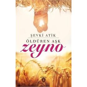 Zeyno Öldüren Aşk - Şevki Atik