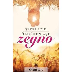 Zeyno Öldüren Aşk - Şevki Atik