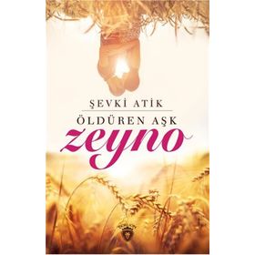 Zeyno Öldüren Aşk - Şevki Atik