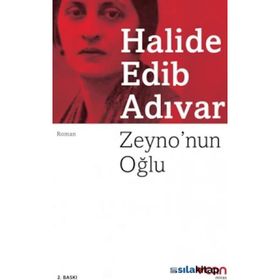 ZEYNO´NUN OĞLU - HALIDE EDIP ADIVAR