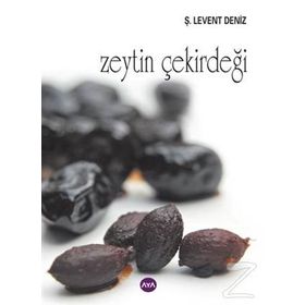 Zeytin Çekirdeği - Ş. Levent Deniz
