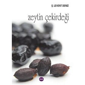 Zeytin Çekirdeği - Ş. Levent Deniz