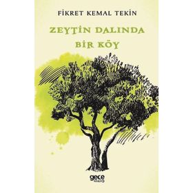 Zeytin Dalında Bir Köy - Fikret Kemal Tekin