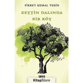 Zeytin Dalında Bir Köy - Fikret Kemal Tekin