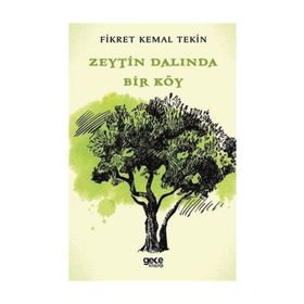 Zeytin Dalında Bir Köy - Fikret Kemal Tekin
