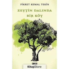 Zeytin Dalında Bir Köy - Fikret Kemal Tekin