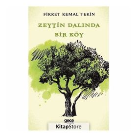 Zeytin Dalında Bir Köy - Fikret Kemal Tekin