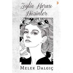 Zeytin Karası Hüzünler - Melek Dalgıç