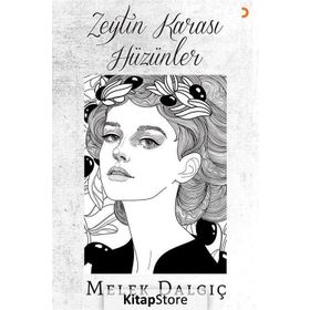 Zeytin Karası Hüzünler - Melek Dalgıç