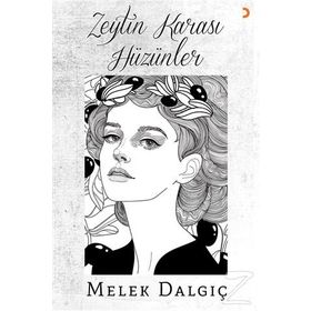 Zeytin Karası Hüzünler - Melek Dalgıç
