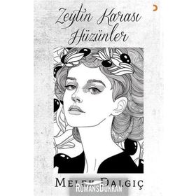 Zeytin Karası Hüzünler - Melek Dalgıç