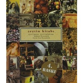 ZEYTIN KİTABI ZEYTINDEN ZEYTINYAĞINA - MAHMUT BOYNUDELIK