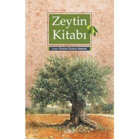 ZEYTIN KİTABI ZEYTINDEN ZEYTINYAĞINA - MAHMUT BOYNUDELIK