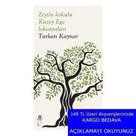 Zeytin Kokulu Kuzey Ege Lokantaları - Tarkan Kaynar