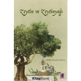 Zeytin ve Zeytinyağı - Tülin Pekcan Murat Güner Fikret Keven Karademir Selma Atabey