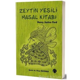 Zeytin Yeşili Masal Kitabı - Henry Justice Ford