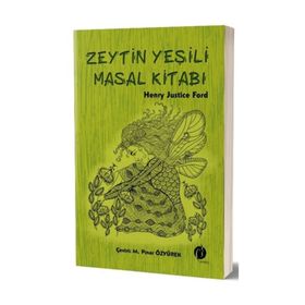 Zeytin Yeşili Masal Kitabı - Henry Justice Ford