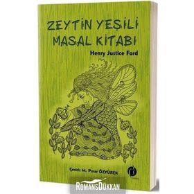 Zeytin Yeşili Masal Kitabı - Henry Justice Ford