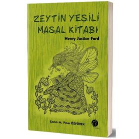 Zeytin Yeşili Masal Kitabı - Henry Justice Ford