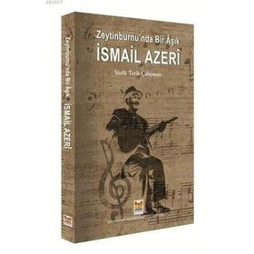 ZEYTINBURNUNDA BIR ÂŞIK İSMAİL AZERI - EKREM AYYILDIZ