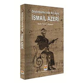 ZEYTINBURNUNDA BIR ÂŞIK İSMAİL AZERI - EKREM AYYILDIZ