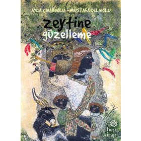 Zeytine Güzelleme - Ayla Çınaroğlu