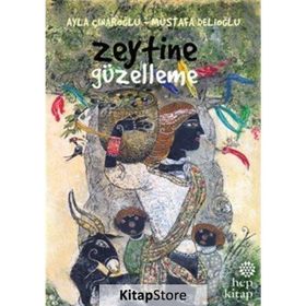 Zeytine Güzelleme - Ayla Çınaroğlu