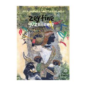 Zeytine Güzelleme - Ayla Çınaroğlu