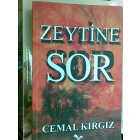 ZEYTINE SOR - CEMAL KIRGIZ