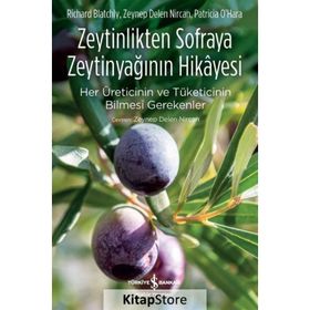 Zeytinlikten Sofraya Zeytinyağının Hikayesi - Kolektif