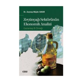 Zeytinyağı Sektörünün Ekonomik Analizi - Zeynep Müjde Sakar