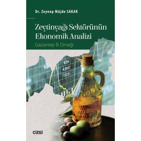 Zeytinyağı Sektörünün Ekonomik Analizi - Zeynep Müjde Sakar