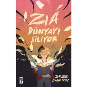 Zia Dünyayı Siliyor Genç Timaş Yayınları
