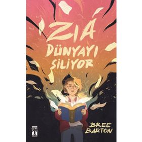 Zia Dünyayı Siliyor Genç Timaş Yayınları