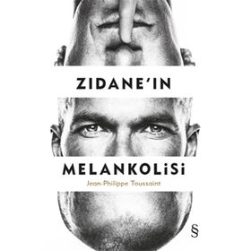Zidane'in Melankolisi - Jean Philippe Toussaint