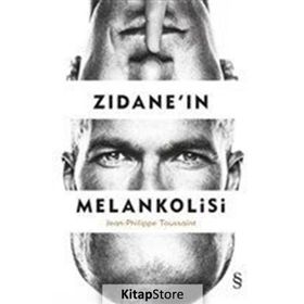 Zidane'in Melankolisi - Jean Philippe Toussaint