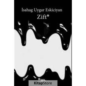 Zift - İsahag Uygar Eskiciyan